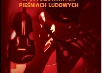 Katarzyna Chacińska – Znaczenie techniki bel canto w stylizowanych pieśniach ludowych