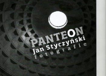 Praca zbiorowa – PANTEON. Jan Styczynski, fotografie.