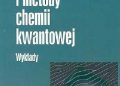 Roman Nalewajski – Podstawy i metody chemii kwantowej. Wykłady