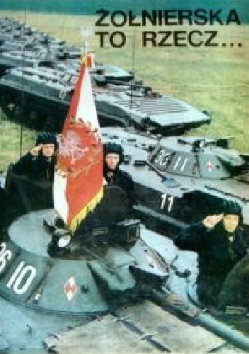Praca zbiorowa – Żołnierska to rzecz…