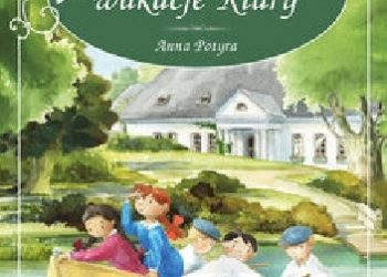 Anna Potyra – Niezwykłe wakacje Klary