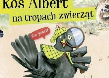 Katarzyna Kopiec-Sekieta – Kos Albert na tropach zwierząt