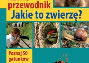 Henryk Garbarczyk, Małgorzata Garbarczyk – Mój pierwszy przewodnik. Jakie to zwierzę?