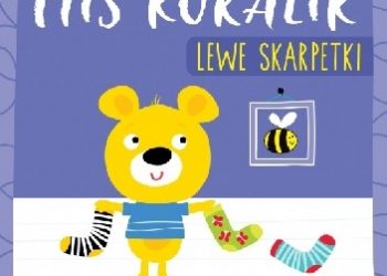 Grażyna Nowak-Balcer – Miś Koralik. Lewe skarpetki