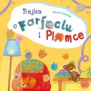 Iwona Czerkas – Bajka o Farfoclu i Plamce