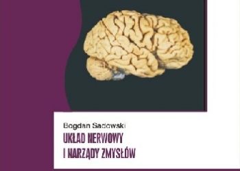 Bogdan Sadowski – Układ nerwowy i narządy zmysłów