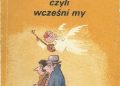 Stefania Grodzieńska, Jerzy Jurandot – Ni psy, ni wydry, czyli wcześni my