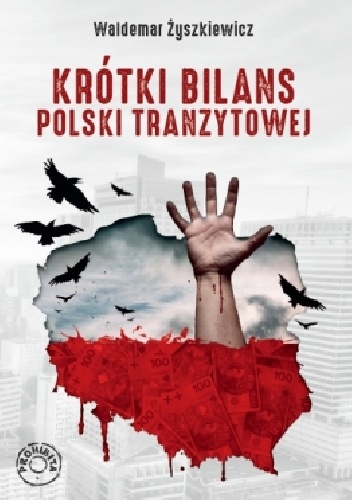 Waldemar Żyszkiewicz – Krótki bilans Polski tranzytowej