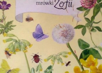 Stefan Casta – Księga kwiatów mrówki Zofii