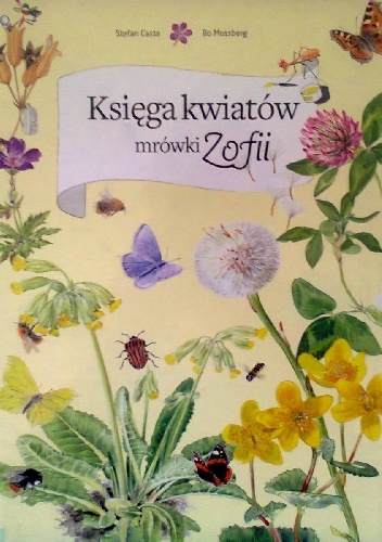 Stefan Casta – Księga kwiatów mrówki Zofii