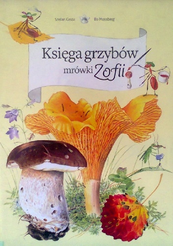 Stefan Casta – Księga grzybów mrówki Zofii