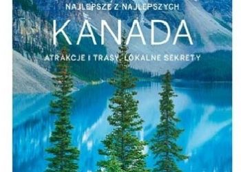 Karla Zimmerman, Brendan Sainsbury – Kanada Przewodnik Lonely Planet