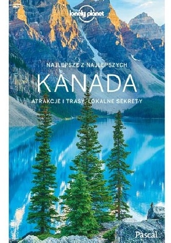 Karla Zimmerman, Brendan Sainsbury – Kanada Przewodnik Lonely Planet