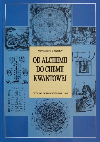 Wrócisława Bergandy – Od alchemii do chemii kwantowej