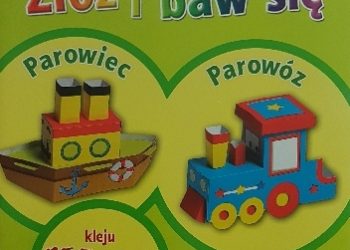 Patrycja Zarawska – Złóż i baw się. Parowiec. Parowóz.