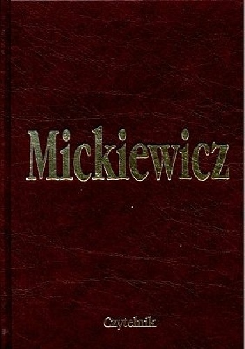 Adam Mickiewicz – Dzieła. Tom VI. Pisma filomackie. Pisma polityczne z lat 1832-1834