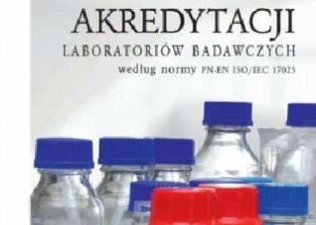 Rajmund Michalski, Joanna Mytych – Przewodnik po akredytacji laboratoriów badawczych wg normy PN-EN ISO/IEC 17025