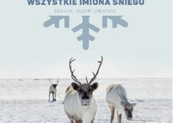 Marta Biernat, Adam Biernat – Laponia. Wszystkie imiona śniegu