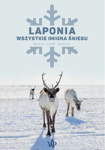 Marta Biernat, Adam Biernat – Laponia. Wszystkie imiona śniegu