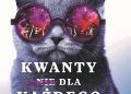 Art Hobson – Kwanty dla każdego. Jak zrozumieć to, czego nikt nie rozumie