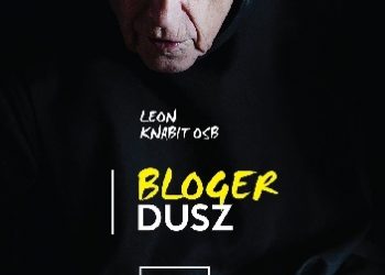 Leon Knabit OSB – Bloger dusz. Część 2
