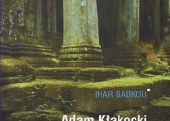 Ihar Babkou – Adam Kłakocki i jego cienie
