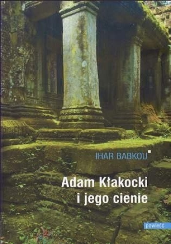 Ihar Babkou – Adam Kłakocki i jego cienie