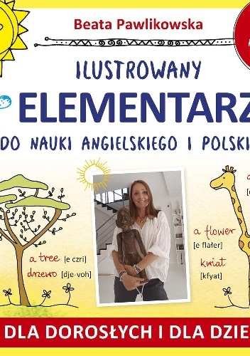Beata Pawlikowska – Ilustrowany Elementarz do nauki angielskiego i polskiego