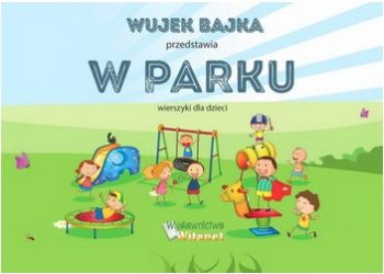 Wujek Bajka – W parku