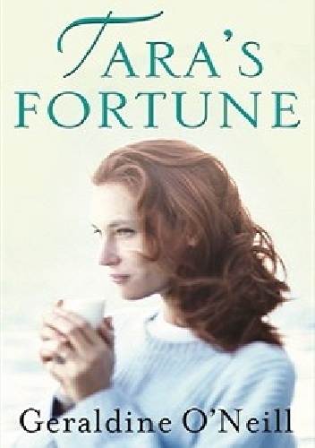 Geraldine O’Neill – Tara’s Fortune