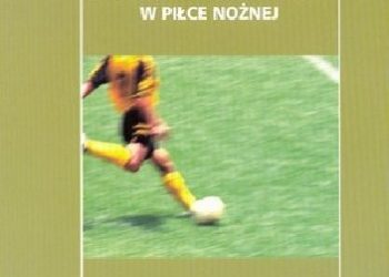 Ljach Władimir, Zbigniew Witkowski – Koordynacyjne zdolności motoryczne w piłce nożnej