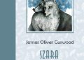 James Oliver Curwood – Szara Wilczyca