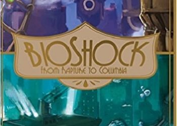 Bioshock: From Rapture to Columbia