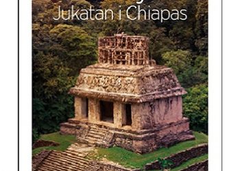 Ewa Pytel-Skiba, Paweł Skiba – Meksyk Jukatan i Chiapas Travelbook
