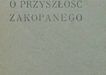 Józef Teodor Holewiński – O przyszłość Zakopanego