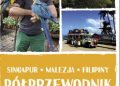 Maciek Paszek – Półprzewodnik po Antypodach. Singapur. Malezja. Filipiny