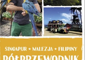 Maciek Paszek – Półprzewodnik po Antypodach. Singapur. Malezja. Filipiny