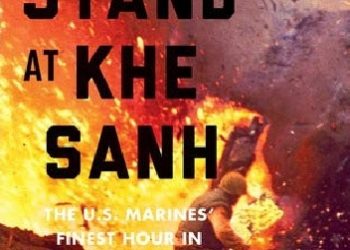 Gregg Jones – Last stand at Khe Sanh
