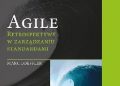 Marc Loeffler – Agile. Retrospektywy w zarządzaniu standardami