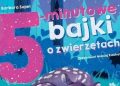 Barbara Supeł – 5-minutowe bajki o zwierzętach
