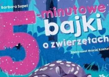 Barbara Supeł – 5-minutowe bajki o zwierzętach