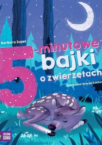 Barbara Supeł – 5-minutowe bajki o zwierzętach