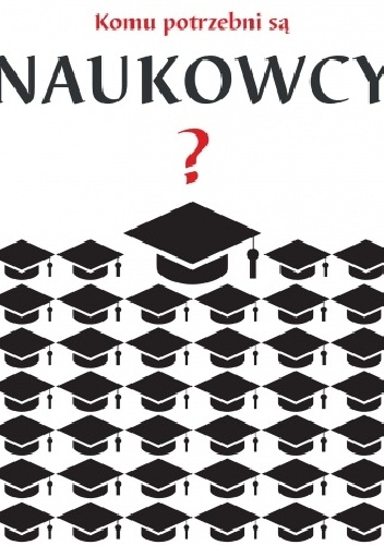 Monika Golonka – Komu potrzebni są naukowcy?