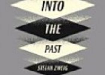 Stefan Zweig – Journey Into The Past