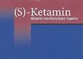 Roderich Klose – (S)-Ketamin: Aktuelle Interdisziplinäre Aspekte (German Edition)