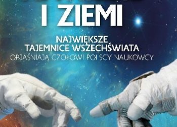 Marek Oramus – Na niebie i ziemi. Największe tajemnice Wszechświata objaśniają czołowi polscy naukowcy