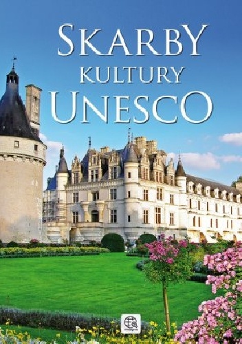 Praca zbiorowa – Skarby kultury unesco