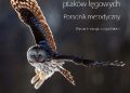 Praca zbiorowa – Monitoring ptaków lęgowych. Poradnik metodyczny