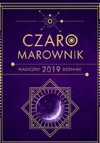 Praca zbiorowa – Czaromarownik 2019. Magiczny dziennik
