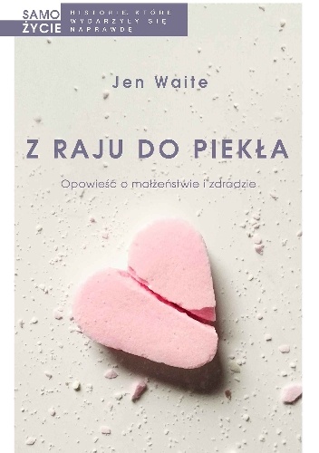 Jen Waite – Z raju do piekła